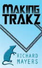 Making Trakz - Preview