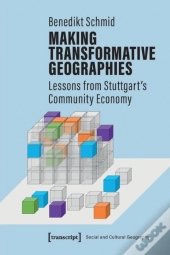 Making Transformative Geographies Â€“ Lessons From Stuttgart'S Community Economy