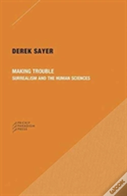 Capa do artigo Making Trouble Â€“ Surrealism And The Human Sciences
