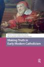 Making Truth In Early Modern Catholicism - Preview