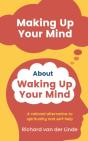 Making Up Your Mind About Waking Up Your Mind - Preview