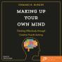 Making Up Your Own Mind - Preview