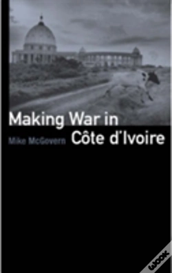 Capa do artigo Making War In Cote D'Ivoire