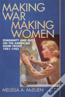 Making War, Making Women