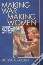 Making War, Making Women