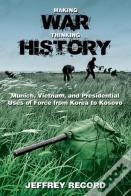 Making War, Thinking History
