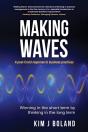 Making Waves A Post Covid Response To Business Practices Winning In The Short Term By Thinking In The Long Term - Preview