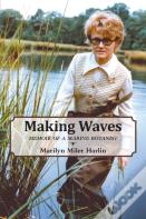Making Waves - Memoir Of A Marine Botanist