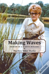 Making Waves - Memoir Of A Marine Botanist