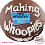 Making Whoopies - Preview