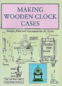 Making Wooden Clock Cases - Preview