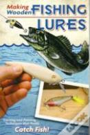 Making Wooden Fishing Lures
