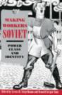 Making Workers Soviet - Preview