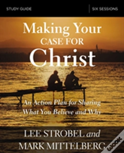 Capa do artigo Making Your Case For Christ Bible Study Guide