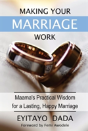 Making Your Marriage Work: Maama'S Practical Wisdom For A Lasting, Happy Marriage - Preview