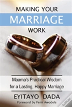 Capa do artigo Making Your Marriage Work: Maama'S Practical Wisdom For A Lasting, Happy Marriage