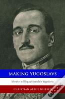 Making Yugoslavs