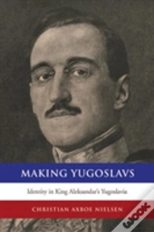 Making Yugoslavs