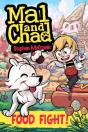 Mal And Chad: Food Fight! - Preview