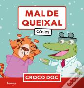 Mal De Queixal. Caries