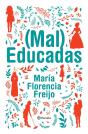 (Mal) Educadas - Preview