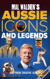 Mal Walden'S Aussie Icons And Legends