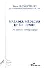 Malades, Medecins Et Epilepsies ; Une Approche Anthropologique - Preview