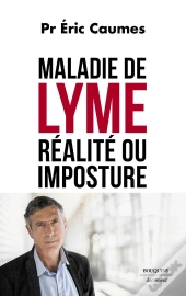 Maladie De Lyme : Réalité Ou Imposture ?
