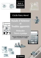 Maladie D'Halzheimer Et Troubles Apparentés ; Rééducation, Théorie Et Pratique