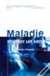 Maladie ; Donner Un Sens