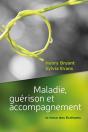 Maladie, Guérison Et Accompagnement ; La Force Des Écritures - Preview