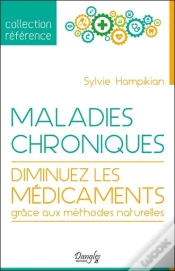 Capa do artigo Maladies Chroniques - Diminuez Les Medicaments Grace Aux Methodes Naturelles