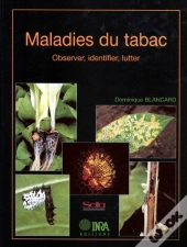 Maladies Du Tabac : Observer, Identifier, Lutter