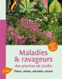 Maladies & Ravageurs Des Plantes De Jardin ; Fleurs, Arbres, Arbustes, Rosiers - Preview