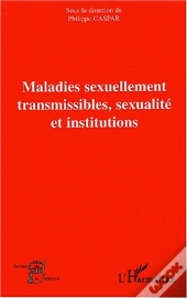 Maladies Sexuellement Transmissibles, Sexualité Et Institutions