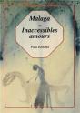 Malaga / Inaccessibles Amours - Preview