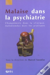 Capa do artigo Malaise Dans La Psychiatrie ; Changements Dans La Clinique, Malentendus Dans La Pratique