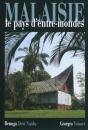 Malaisie, Le Pays D'Entre-Monde - Preview