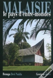 Malaisie, Le Pays D'Entre-Monde
