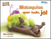 Malaquias quer tudo, já!