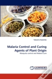 Malaria Control And Curing Agents Of Plant Origin