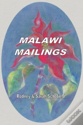 Malawi Mailings. Reflections On Missionary Life 2000 - 2003