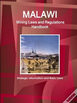 Capa do artigo Malawi Mining Laws And Regulations Handbook - Strategic Information And Basic Laws