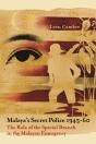 Malaya'S Secret Police 1945-60 - Preview