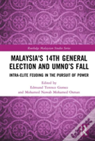 Malaysia'S 14th General Election And Umnoâ€™S Fall