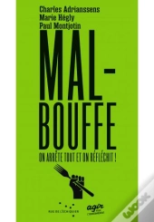 Malbouffe, On Arrête Tout Et On Réflechit !