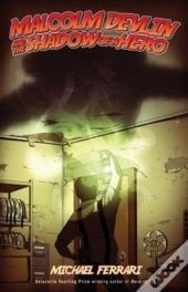 Malcolm Devlin And The Shadow Of A Hero