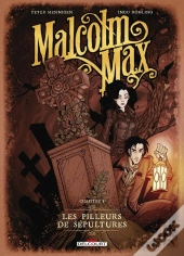 Malcolm Max Tome 1 : Les Pilleurs De Sépultures