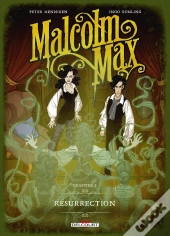 Malcolm Max Tome 2 : Résurrection