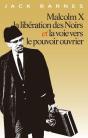 Malcom X, La Libération Des Noirs Et La Voie Vers Le Pouvoir Ouvrier - Preview